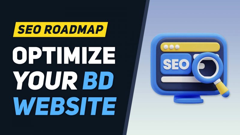 SEO Roadmap – Where to Make SEO Edits to Optimize Your BD Website