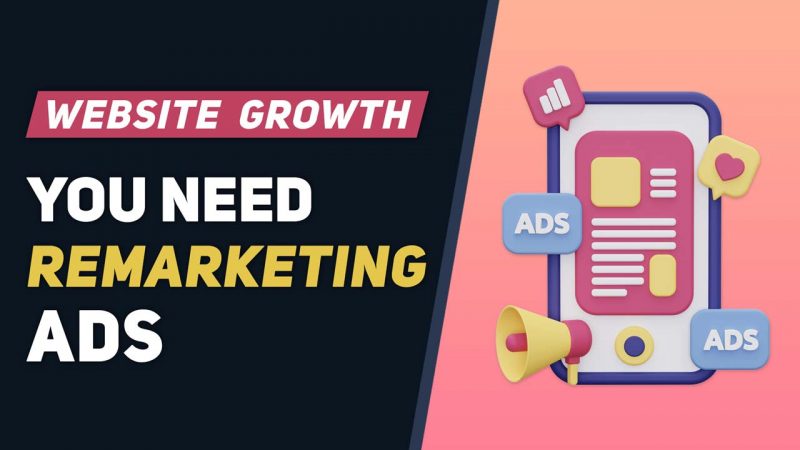 Your Website Success & Business Growth Rely on Remarketing Ads